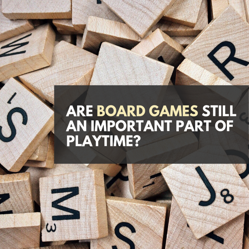 Are board games still an important part of playtime?